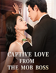 Captive Love from the Mob Boss（Dubbed）