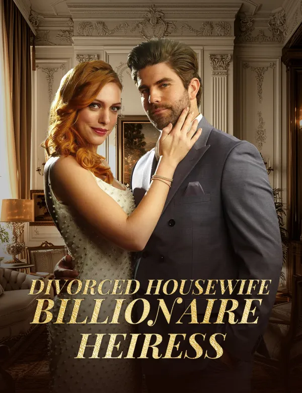 image-Divorced Housewife to Billionaire Heiress