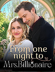 From One Night to Mrs.Billionaire