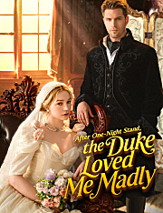 After One-Night Stand, the Duke Loved Me Madly