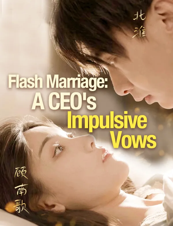 image-Flash Marriage: A CEO's Impulsive Vows