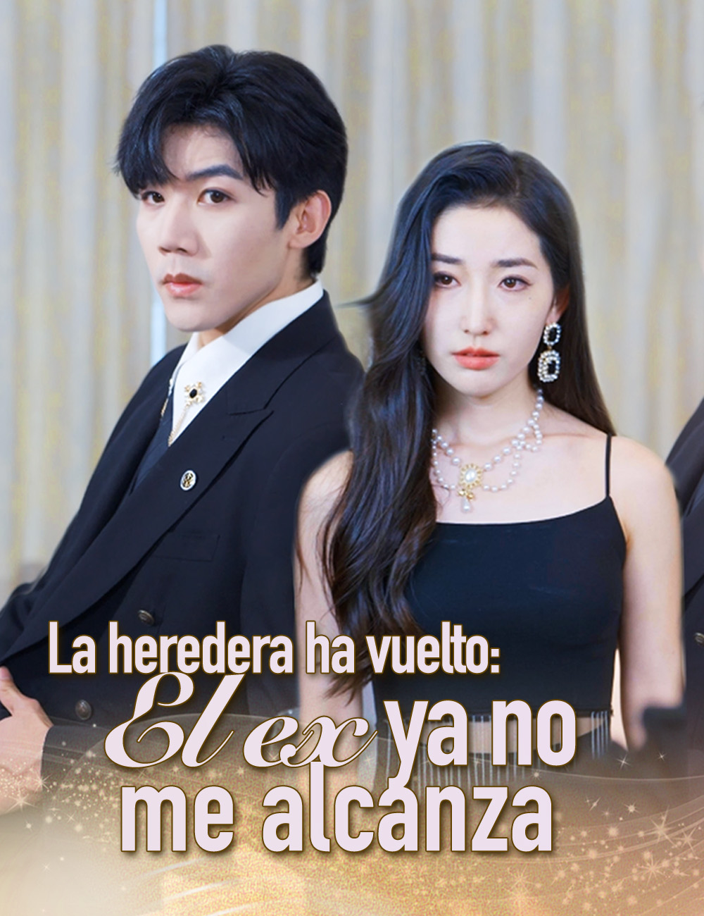 La heredera ha vuelto: El ex ya no me alcanza