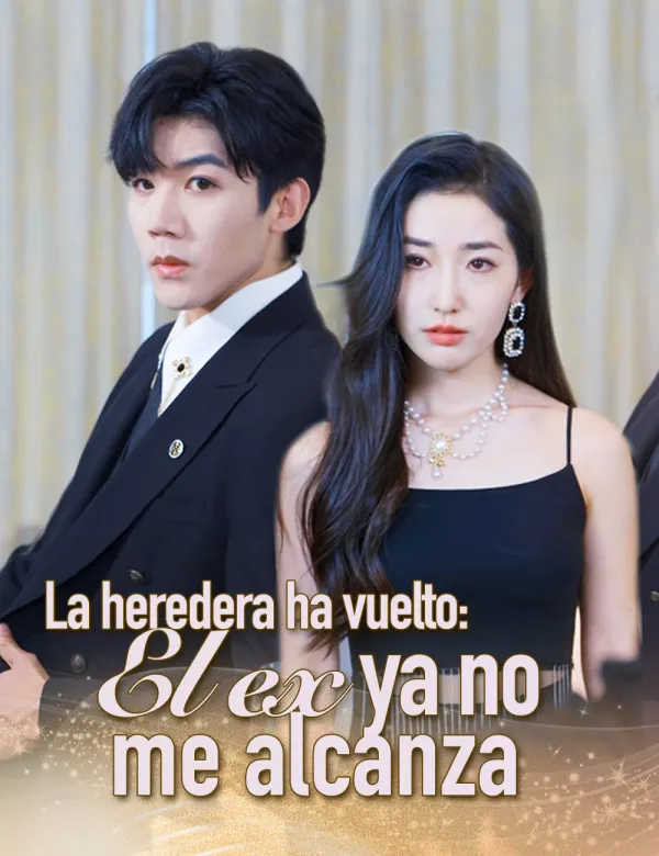 image-La heredera ha vuelto: El ex ya no me alcanza