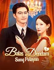 Balas Dendam Sang Pelayan