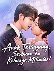 Anak Tersayang: Serbuan ke Keluarga Miliarder!(Dubbing)