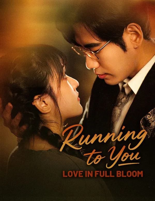 image-Running to You, Love in Full Bloom