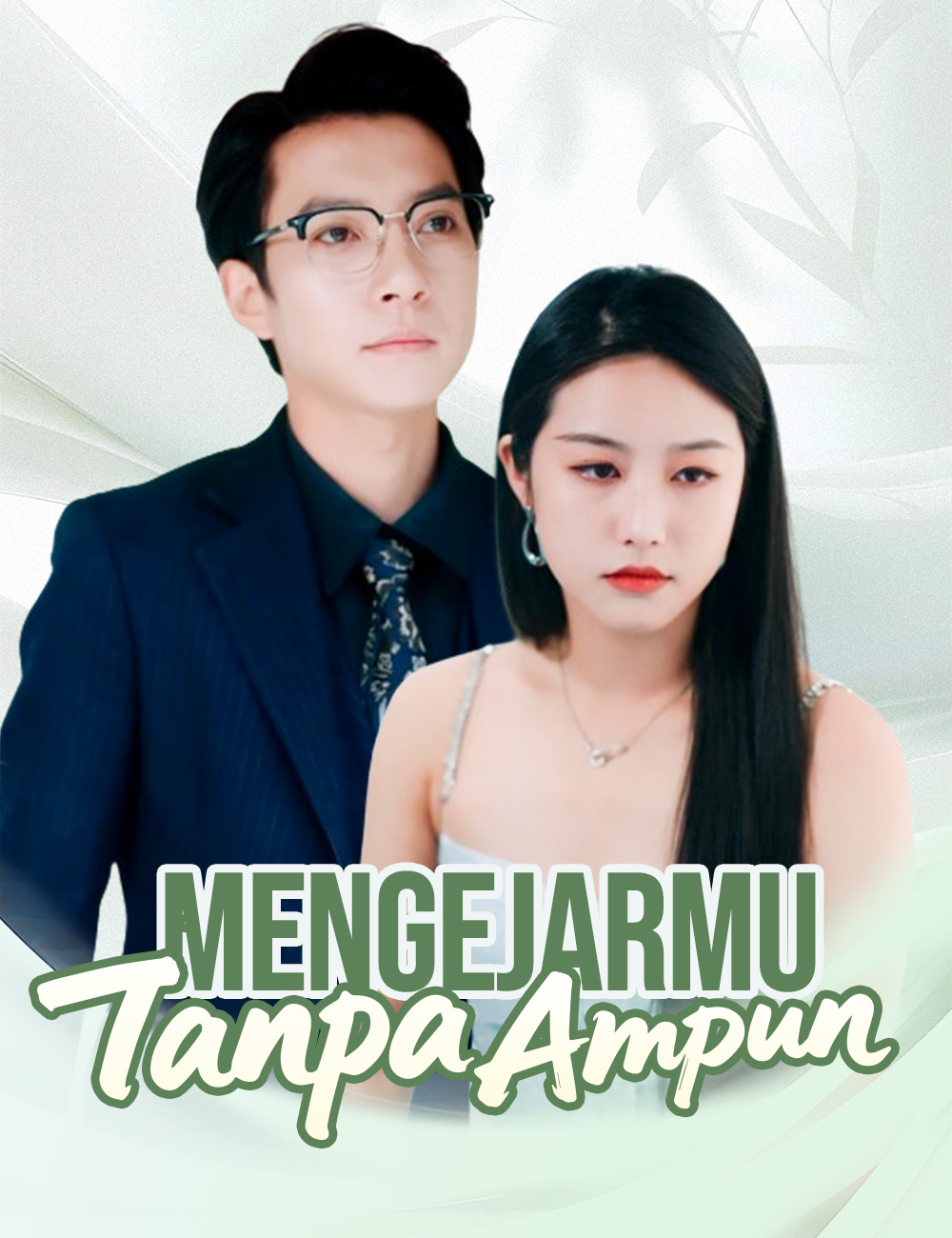 Mengejarmu Tanpa Ampun