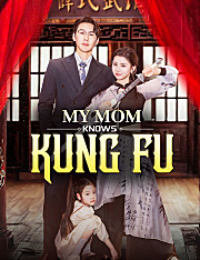 My Mom Knows Kung Fu
