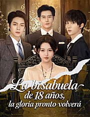 La bisabuela de 18 años, la gloria pronto volverá(Doblado)