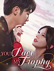 Your Face, My Trophy