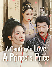 A Century's Love, A Prince's Price