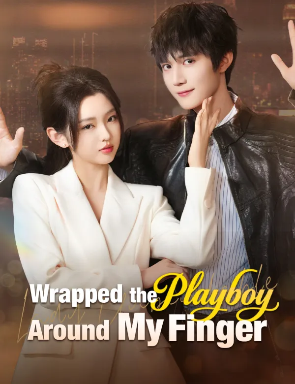 image-Wrapped the Playboy Around My Finger