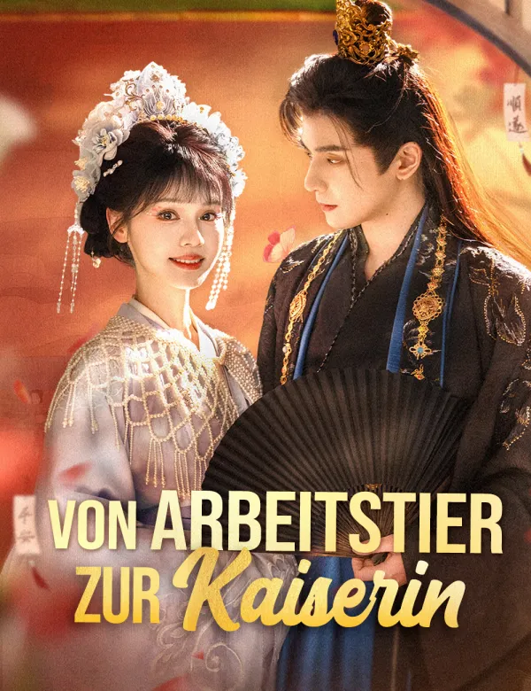 image-Von Arbeitstier zur Kaiserin(Synchronisiert )