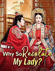 Why So Resolute, My Lady?