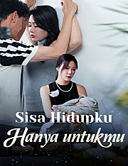 Sisa Hidupku Hanya untukmu