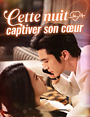 Cette nuit, captiver son cœur