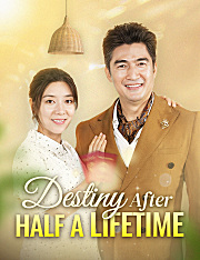 Destiny After Half a Lifetime