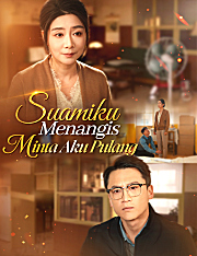 Suamiku Menangis Minta Aku Pulang