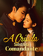 A Criada Substituta Comandante [dublado]