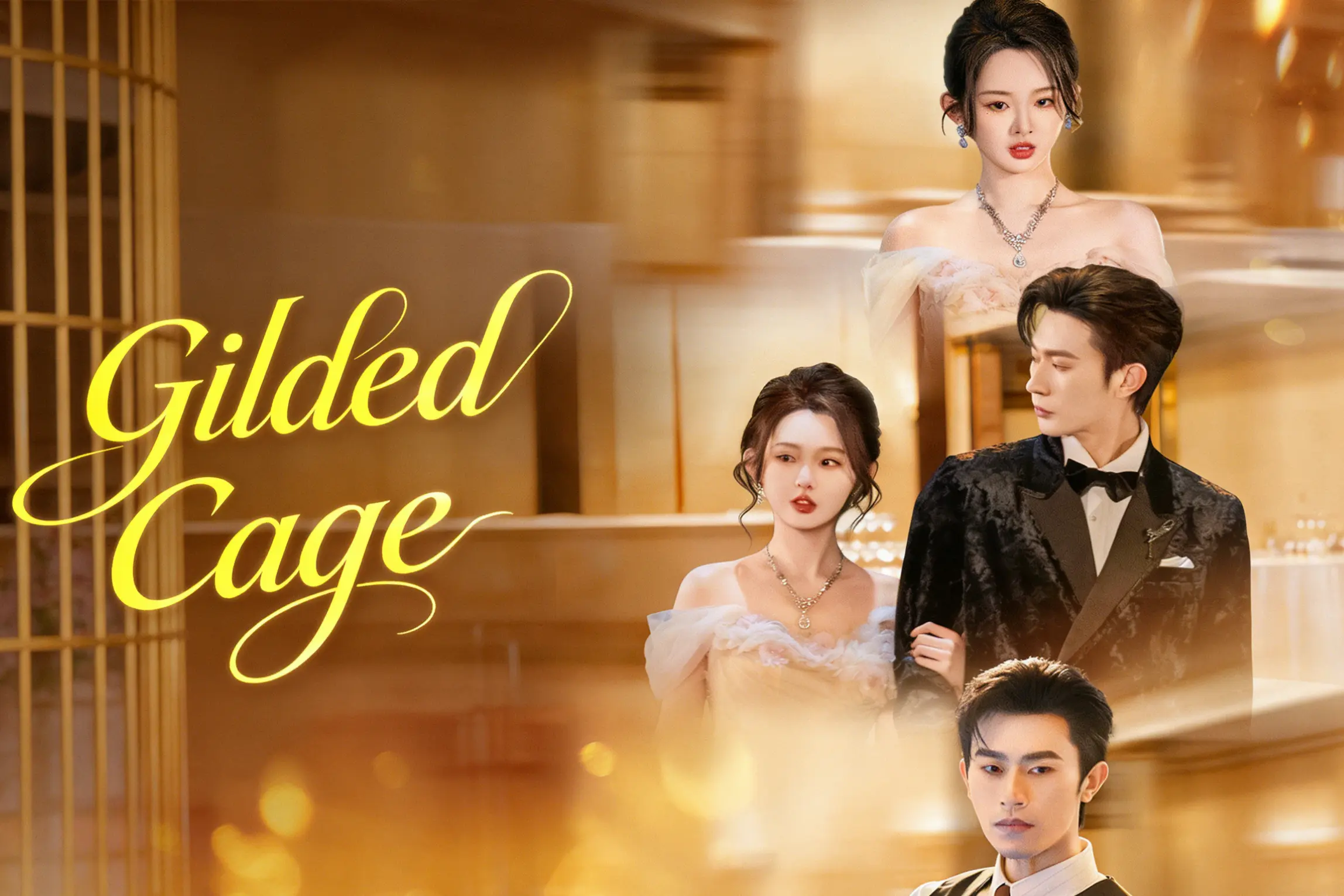 Gilded Cage Chinese Drama Full Episode