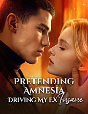 Pretending Amnesia, Driving My Ex Insane