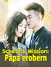 Schatzis’ Mission: Papa erobern