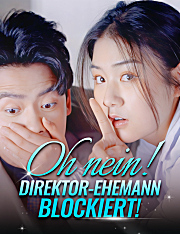 Oh nein! Direktor-Ehemann blockiert!