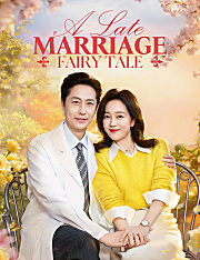 A Late Marriage Fairy Tale
