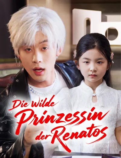 Die wilde Prinzessin der Renatos
