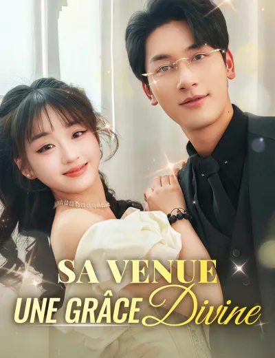 Sa venue, une grâce divine