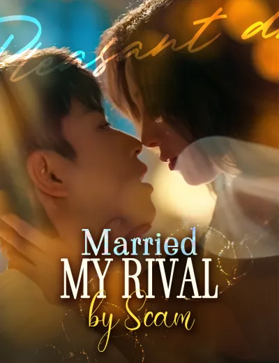 Married My Rival by Scam